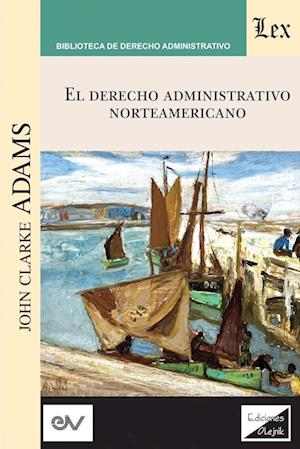 Derecho Administrativo Norteamericano