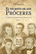 El Secreto de los Próceres Tomo 1