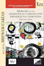 DERECHO A LA DEMOCRACIA Y REELECCIÓN PRESIDENCIAL INDEFINIDA