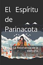 El Espíritu de Parinacota - La Resonancia de la Memoria