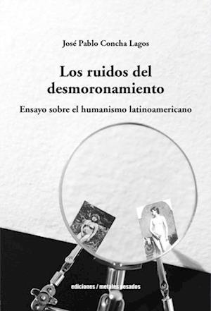 Los ruidos del desmoronamiento