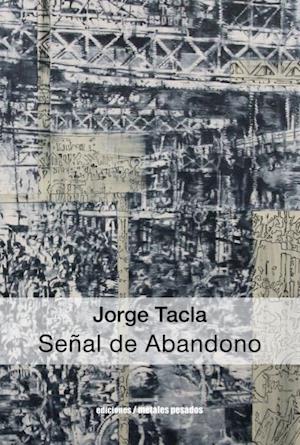 Jorge Tacla: Señal de Abandono