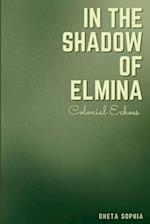 In the Shadow of Elmina