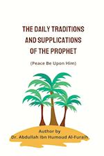 THE DAILY TRADITIONS AND SUPPLICATIONS OF THE PROPHET(PBUH) 