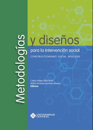 Metodologias y disenos para la intervencion social: Construccionismo Social Aplicado