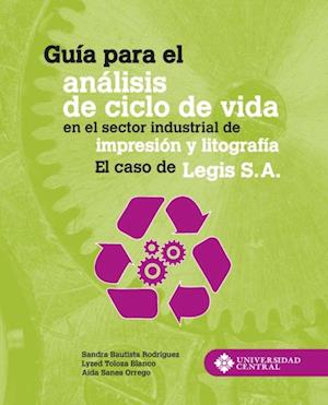 Guia para el analisis de ciclo de vida en el sector industrial de impresion y litografia