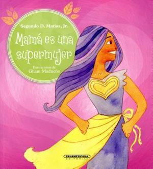 Mama Es Una Supermujer