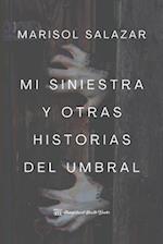 Mi siniestra y otras historias del umbral