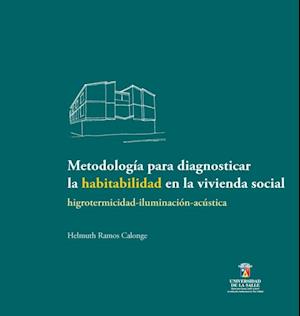 Metodologia para diagnosticar la habitabilidad en la vivienda social