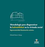 Metodologia para diagnosticar la habitabilidad en la vivienda social