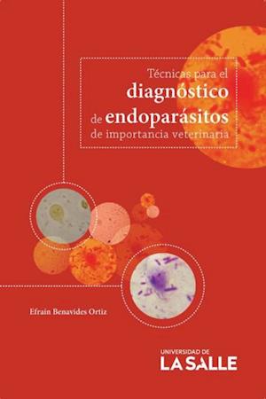 Tecnicas para el diagnostico de endoparasitos de importancia veterinaria