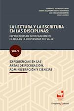 La lectura y la escritura en las disciplinas: experiencias de investigación en el aula en la Universidad del Valle.