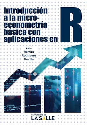 Introduccion a la microeconometria basica con aplicaciones en R