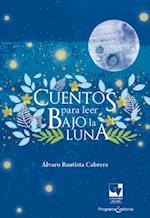 Cuentos para leer bajo la luna