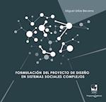 Formulación del proyecto de diseño en sistemas sociales complejos