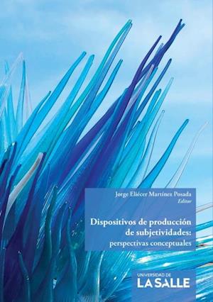 Dispositivos de produccion de subjetividades