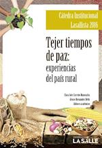 Tejer tiempos de paz: experiencias del pais rural