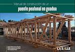 Manual de construccion de un puente peatonal en guadua