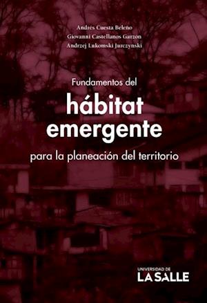 Fundamentos del habitat emergente para la planeacion del territorio