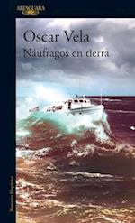 Náufragos En Tierra / Shipwrecked on Dry Land