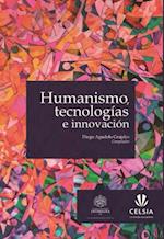 Humanismo, tecnologias e innovacion