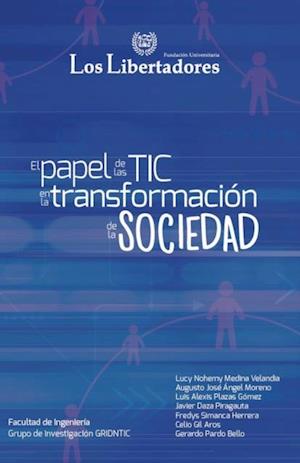 El papel de las TIC en la transformacion de la sociedad