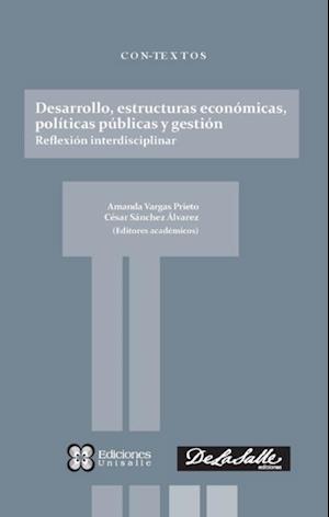 Desarrollo, estructuras economicas, politicas publicas y gestion