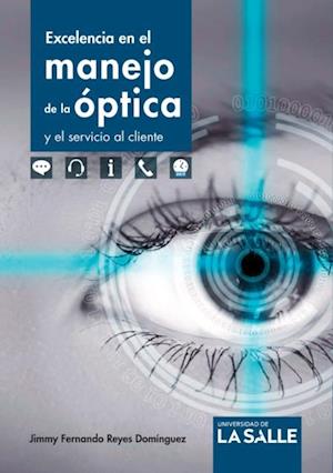 Excelencia en el manejo de la optica y el servicio al cliente