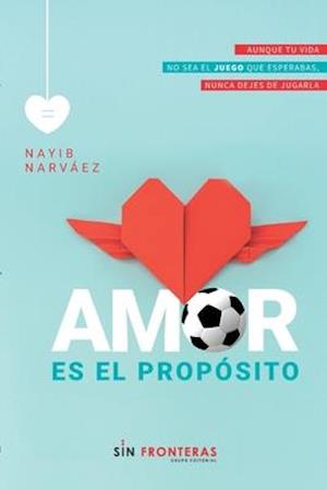 Amor es el propósito