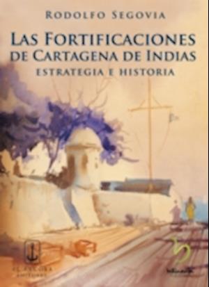 Las fortificaciones de Cartagena de Índias