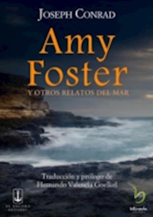 Amy foster y otros relatos del mar