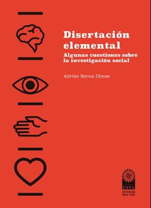 Disertación elemental: algunas cuestiones sobre la investigación social