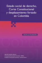 Estado social del derecho, Corte Constitucional y desplazamiento forzado en Colombia
