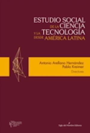 Estudio social de la ciencia y la tecnología desde América Latina