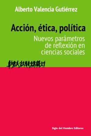 Accion, Etica, Politica