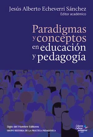 Paradigmas y conceptos en educación y pedagogía