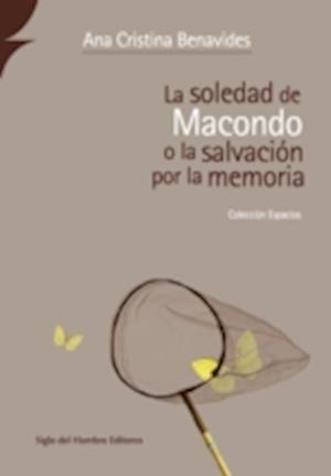 La soledad de macondo o la salvación por la memoria