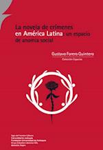 La novela de crimenes en America Latina: un espacio de anomia social