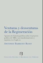 Venturas y desventuras de la regeneración: apuntes de historia jurídica sobre el proyecto político de 1886 y sus transformaciones y rupturas en el siglo XX