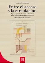 Entre el acceso y la circulación. Agua y gestión de obras hidráulicas en la ciudad de Santafé (1757-1810)