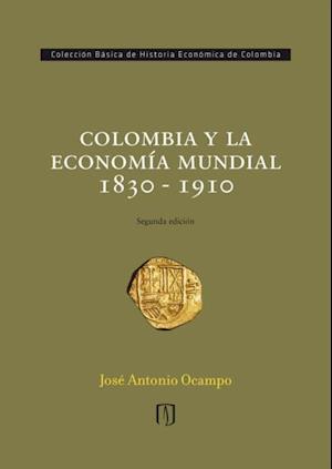 Colombia y la economía mundial 1830 - 1910