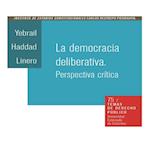 La democracia deliberativa. Perspectiva crítica