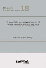 El concepto de subvención en el ordenamiento Jurídico Español