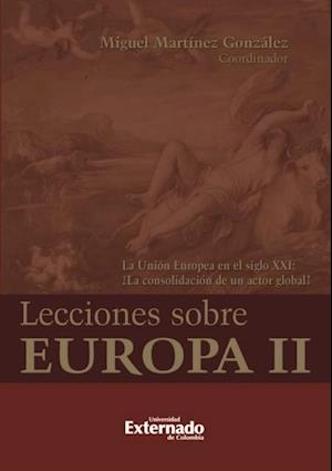 Lecciones sobre Europa II. La unión Europea en el siglo XXI