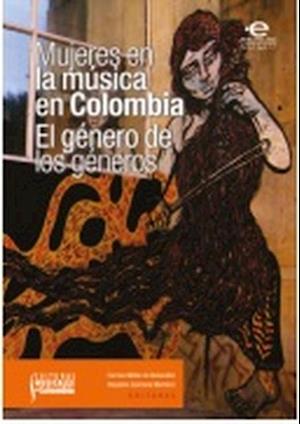 Mujeres en la música en Colombia: el género de los géneros