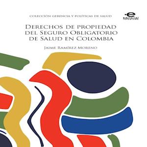 Derechos de propiedad del Seguro Obligatorio de Salud en Colombia