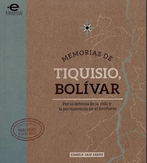 Memorias de Tiquisio, Bolívar