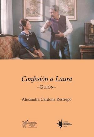 Confesión a Laura. Guión