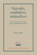 Negroides, simuladores, melancólicos. El ser nacional en el ensayo literario colombiano del siglo XX