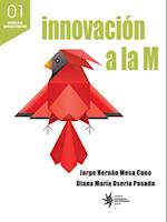 Innovación a la M